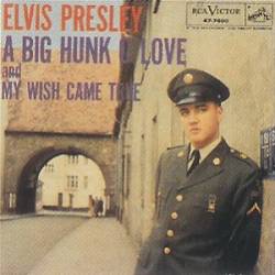 Elvis Presley : A Big Hunk o' Love